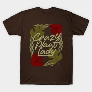 crazy plant lady T-Shirt